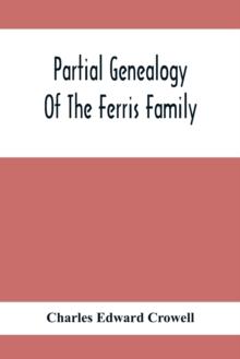 Partial Genealogy Of The Ferris Family