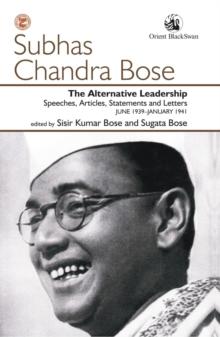 The Alternative Leadership : Speeches, Articles, Statements and Letters JUNE 1939-JANUARY 1941