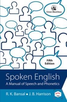 Spoken English : A Manual of Speech and Phonetics