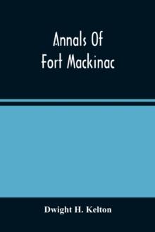 Annals Of Fort Mackinac