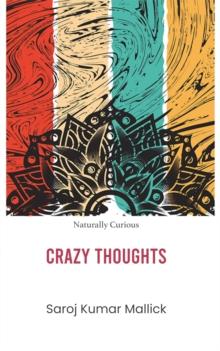 Crazy Thoughts : Naturally Curious