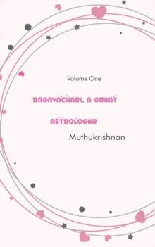 Ragavachari, a Great Astrologer : Volume One