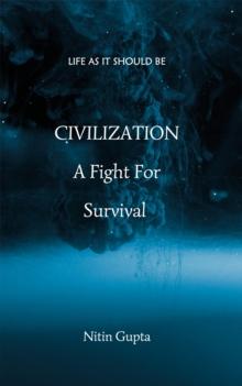 Civilization - A Fight for Survival : Life as It Should Be