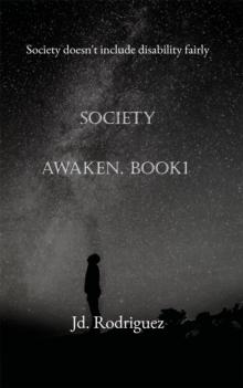 Society Awaken - Book 1 : Society Doesn't Include Disability Fairly