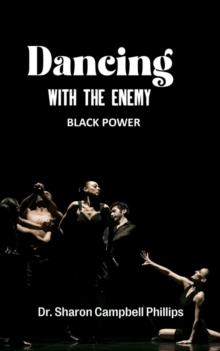 Dancing With The Enemy : Black Power