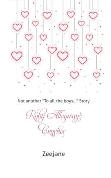 Ruby Alleyway's Crushes : Not another "To all the boys..." Story