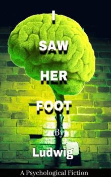 I Saw Her Foot : I saw her foot