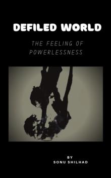 Defiled World : The Feeling Of Powerlessness