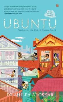 Ubuntu: I Am Because We Are: Parables of the United Human Spirit