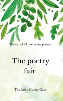 The Poetry Fair : The Fair Of 28 Interesting Poems