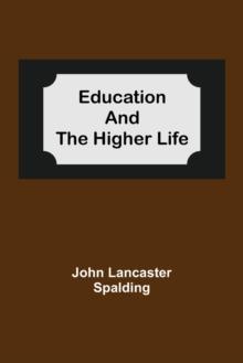 Education And The Higher Life