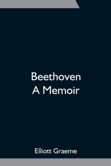 Beethoven; A Memoir