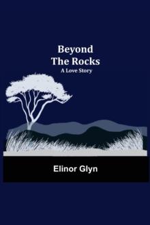 Beyond The Rocks : A Love Story