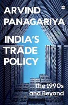 India's Trade Policy : The 1990s and Beyond