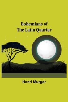 Bohemians of the Latin Quarter