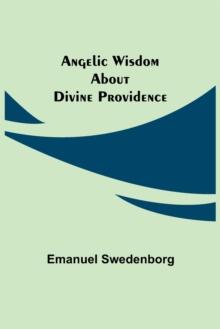 Angelic Wisdom about Divine Providence