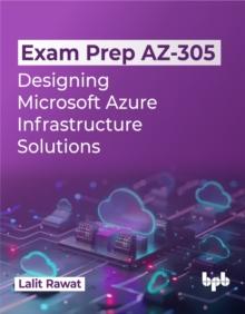 Exam Prep AZ-305 : Designing Microsoft Azure Infrastructure Solutions