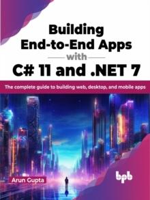 Building End-to-End Apps with C# 11 and .NET 7