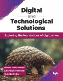 Digital and Technological Solutions : Exploring the foundations of digitization