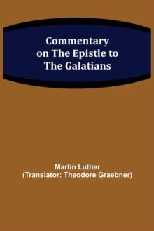 Commentary on the Epistle to the Galatians