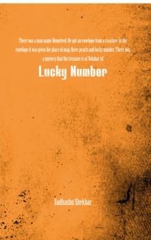 Lucky Number : There was a man name Homefred. He got an envelope from a creature. In the envelope it was given the place of map, three pearls and lucky number. There was a mystery that the treasure is