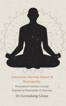 Autonomic Nervous System & Homeopathy : Personalized Nutrition Concept Depicted in Homeopathy & Ayurveda