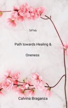 Path towards Healing & Oneness : Self help