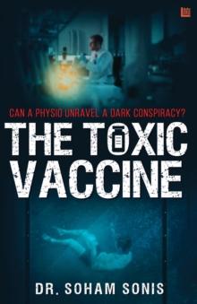 Toxic Vaccine: A Pandemic Medical Thriller