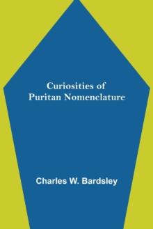 Curiosities of Puritan Nomenclature