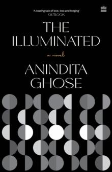 The illuminated : A Novel