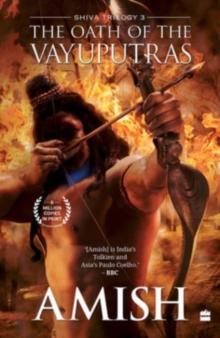 The Oath Of The Vayuputras (Shiva Trilogy Book 3)