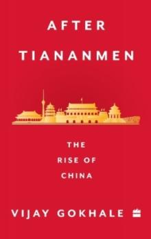 After Tiananmen : The Rise of China