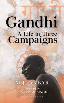 Gandhi : A Life in Three Campaigns