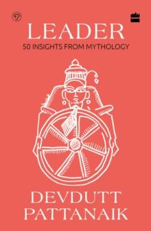 Leader : 50 Insights from Mythology