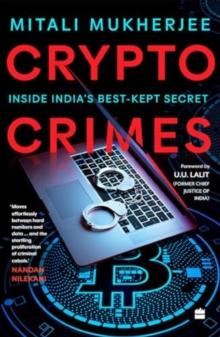 Crypto Crimes : Inside India's Best-Kept Secret