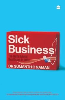 Sick Business : The Truth Behind Healthcare in India