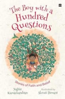 The Boy with a Hundred Questions : Stories of Faith and Belief