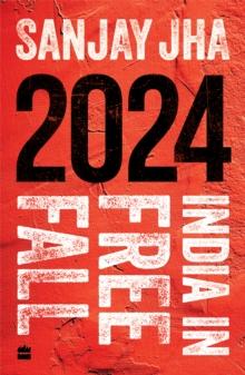 2024 : India in Free Fall