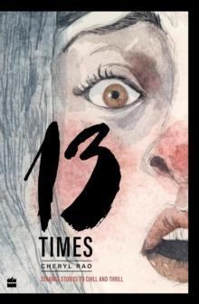 13 Times : Strange Stories to Chill and Thrill