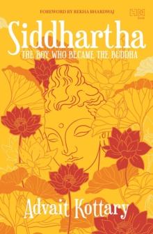 Siddhartha : The Boy Who Became the Buddha