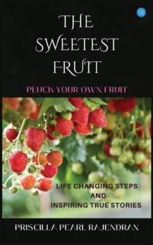 The Sweetest Fruits