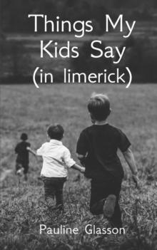 Things my kids say (in limerick)