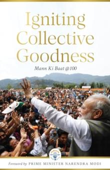 Igniting Collective Goodness : Mann Ki Baat @100