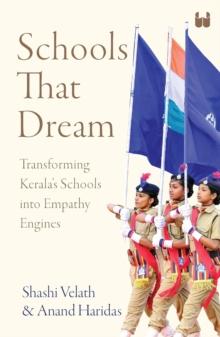 Schools that Dream : Transforming Keralas Schools into Empathy Engines