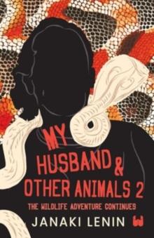 My Husband and other animals 2 : The Wildlife Adventure Continues