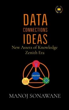 DATA CONNECTIONS IDEAS : New Assets of Knowledge Zenith Era