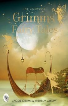 The Complete Grimm's Fairy Tales