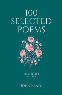 100 Selected Poems : John Keats