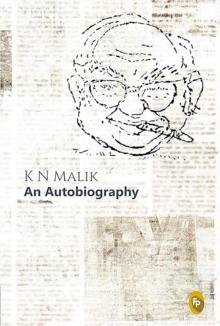 K N Malik : An Autobiography