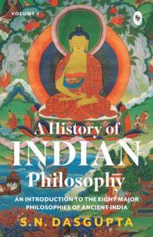 A History of Indian Philosophy Vol. I